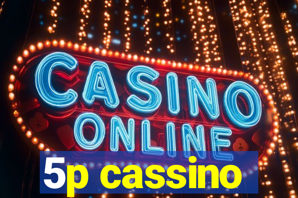 5p cassino